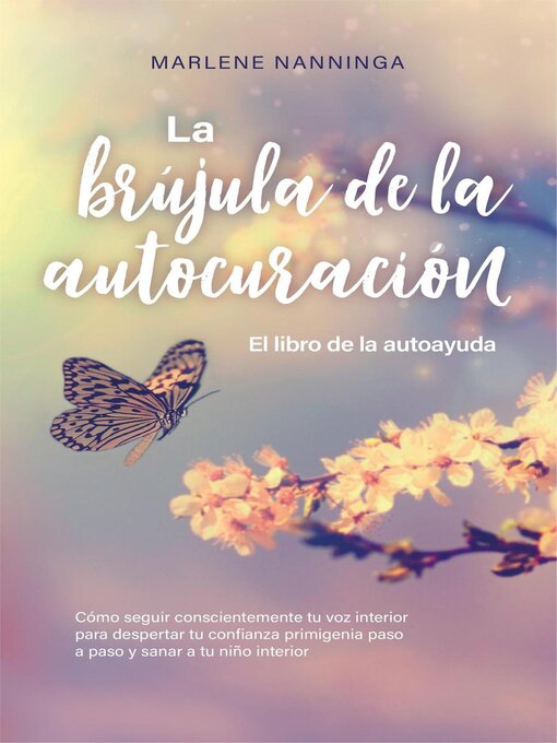 Title details for La brújula de la autocuración--El libro de la autoayuda by Marlene Nanninga - Available